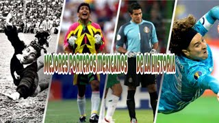 ⚽ Los mejores PORTEROS MEXICANOS 🇲🇽 de la HISTORIA  Pase Retrasado ⚽ [upl. by Melborn63]