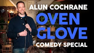 Alun Cochrane OVEN GLOVE  2024 Full Special [upl. by Luapsemaj]