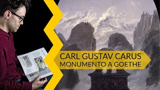 Carl Gustav Carus  monumento a Goethe [upl. by Neelahs973]