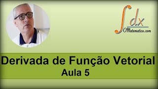 GRINGS  Derivada de Função Vetorial  Aula 5 [upl. by Koziel82]