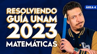 Guía UNAM 2023 Área 4 Matemáticas [upl. by Anaeli]