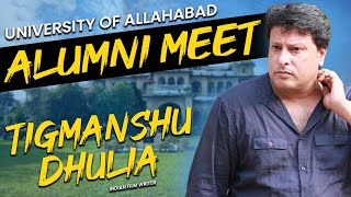 मेरी आत्मा अभी भी Allahabad University में बसती हैTigmanshu Dhulia AlumniMeet Tigmanshu Dhulia [upl. by Alla]