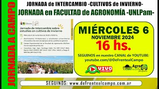 en VIVO  16 hs  JORNADA a CAMPO  FAC de AGRONOMÍA UNLPam MIÉ 6  NOV  2024 [upl. by Champagne576]