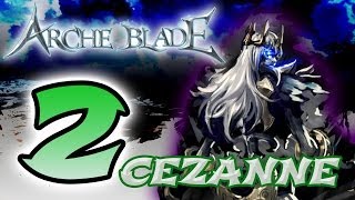 ARCHEBLADE 2  Cezanne  Lets Play Archeblade [upl. by Nyraa]