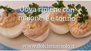 Uova ripiene con maionese e tonno uovaripiene uovaconmaionese ricettepasquali ricette [upl. by Culley]