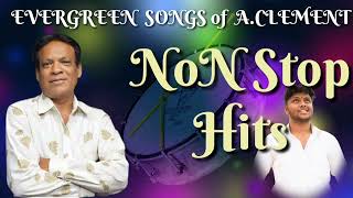 Nonstop hits of AClement  clement anna  folk songs  theenmaar  nonstop songs of ACLEMENT [upl. by Nashner]