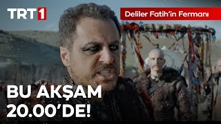 Deliler Fatih’in Fermanı Bu Akşam 2000de TRT 1de [upl. by Willman]