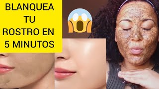 😱BLANQUEA TU PIEL EN SOLO 5MINUTOSCOMO PREPARAR UN MASCARILLA PARA BLANQUEAR LA CARA [upl. by Nabois]