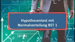 Hypothesentest mit Normalverteilung BST 1 [upl. by Tayler]