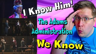 Hamilton Noob Listens quotI Know Himquot  quotThe Adams Administrationquot  quotWe Knowquot [upl. by Anneg823]