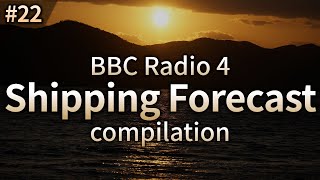 22 Compilation of Shipping forecast on BBC Radio 4 [upl. by Ayaladnot]