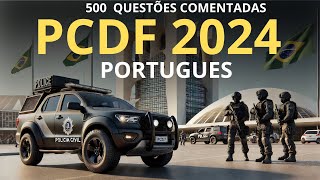 500 QUESTÕES DE PORTUGUES PCDF 2024 [upl. by Ayotyal]