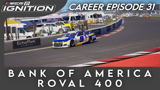 NASCAR 21 IGNITION  CAREER MODE EP 31  BANK OF AMERICA ROVAL 400  RACE [upl. by Nidnarb203]