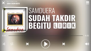 Samudera  Sudah Takdir Begitu Lirik [upl. by Colby]