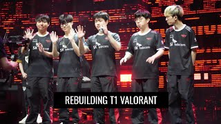 Rebuilding T1s Valorant Roster [upl. by Anivla888]