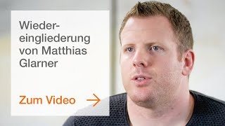 Wiedereingliederung Erfolgsgeschichte von Matthias Glarner [upl. by Havard]