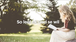 So leef ek God se wil 11 Feb 2024 [upl. by Sanyu992]