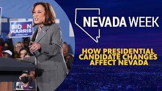 How Presidential candidate changes affect Nevada  Nevada Week [upl. by Sarena316]