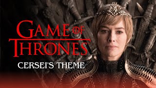 Cersei’s Theme  The Iconic Theme from Game of Thrones Light of the Seven [upl. by Seda990]