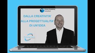 Dalla creatività alla progettualità di unidea  Relatore Pierluigi CERIN  Formatore [upl. by Feinstein]