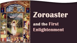 Zoroaster and the First Enlightenment  Rasoul Sorkhabi [upl. by Solberg]