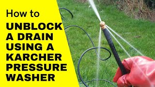 How to unblock a drain using a Karcher pressure washer [upl. by Laney]