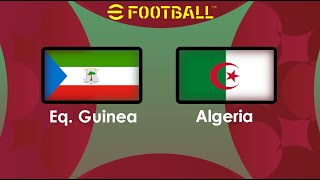 Equatorial Guinea v Algeria  2025 Africa Cup of Nations Qualifier  eFootball [upl. by Ennaimaj]