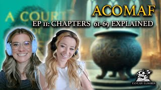 ACOMAF Ep 11 Hybern Infiltration Explained Chapters 6169  Fantasy Fangirls Podcast [upl. by Lepper]