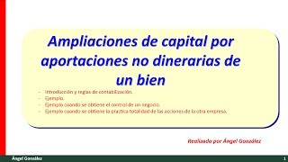 Contabilidad Avanzada Ampliación de capital por aportaciones no dinerarias [upl. by Jessi533]