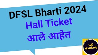 DFSL Hall Ticket 2024  Forensic Lab Hall Ticket Download  Forensic Lab Bharti 2024 [upl. by Maybelle]