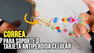 DIY BISUTERÍA Correa para celular con Soporte o Tarjeta Anti pérdida [upl. by Jarred441]