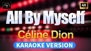 All by Myself  Céline Dion High Quality Karaoke with lyrics [upl. by Ursas]