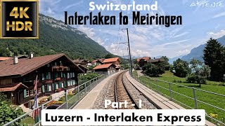 Train Driver view Luzern  Interlaken Express Switzerland  Cab ride Part 1  4k 60fps video [upl. by Rooney]