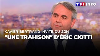 Xavier Bertrand invité du JT de 20H  quotune trahisonquot dÉric Ciotti [upl. by Htrag]