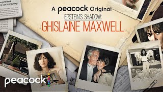 Epstein’s Shadow Ghislaine Maxwell  Official Trailer  Peacock Original [upl. by Yerfoeg63]