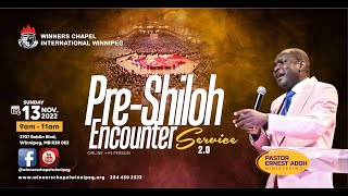 2ND PRESHILOH ENCOUNTER SERVICE  11132022  WINNERS CHAPEL INTL WINNIPEG [upl. by Roldan]