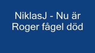 NiklasJNu är roger fågel död [upl. by Ynoyrb936]