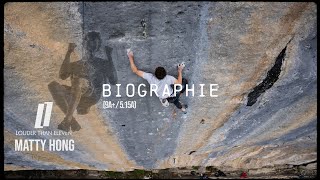 Matty Hong Climbs Biographie 9a  515a A LT11 Production [upl. by Michaeline]