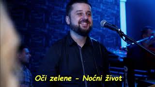 Lijepa je ko naslikana Oci zelene  Noćni život COVER [upl. by Schriever]