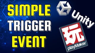 How to Create a Unity Trigger Event in Under 2 Minutes  PlayMaker No Code Tutorial [upl. by Akedijn]