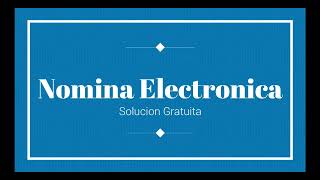 Nomina Electronica quotSolucion Gratuitaquot [upl. by Eeram]