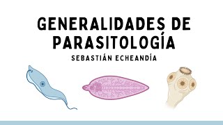 GENERALIDADES DE PARASITOLOGÍA [upl. by Nalliuq]