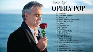 Best Opera Pop Songs of All Time  Famous Opera Songs  Andrea Bocelli Céline Dion Sarah Brightman [upl. by Peck]