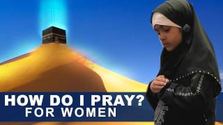 Womens prayer according to Quran and Sunnah [upl. by Elsbeth859]