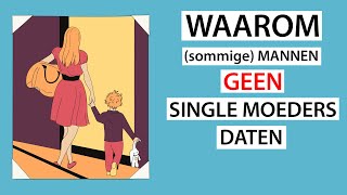 Waarom sommige Mannen GEEN Alleenstaande Moeders Daten [upl. by Yesoj593]