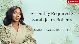 Assembly Required X Sarah Jakes Roberts [upl. by Casimir]