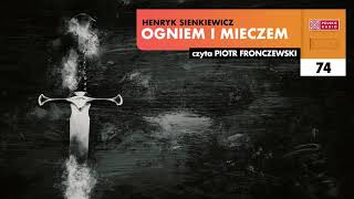 Ogniem i mieczem 74  Henryk Sienkiewicz  Audiobook po polsku [upl. by Oiramrej804]