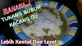 RAHASIA Cara Membuat Bubur Kacang Ijo Enak Seperti Tukang Bubur Keliling [upl. by Melita651]