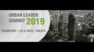 ULI Germany Urban Leader Summit 2019 [upl. by Neelyaj]