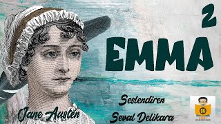 Emma  Jane Austen Sesli Kitap 2Parça Seval Delikara [upl. by Nilreb231]